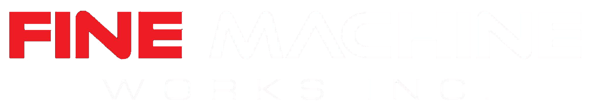 Fine Machine Works Inc